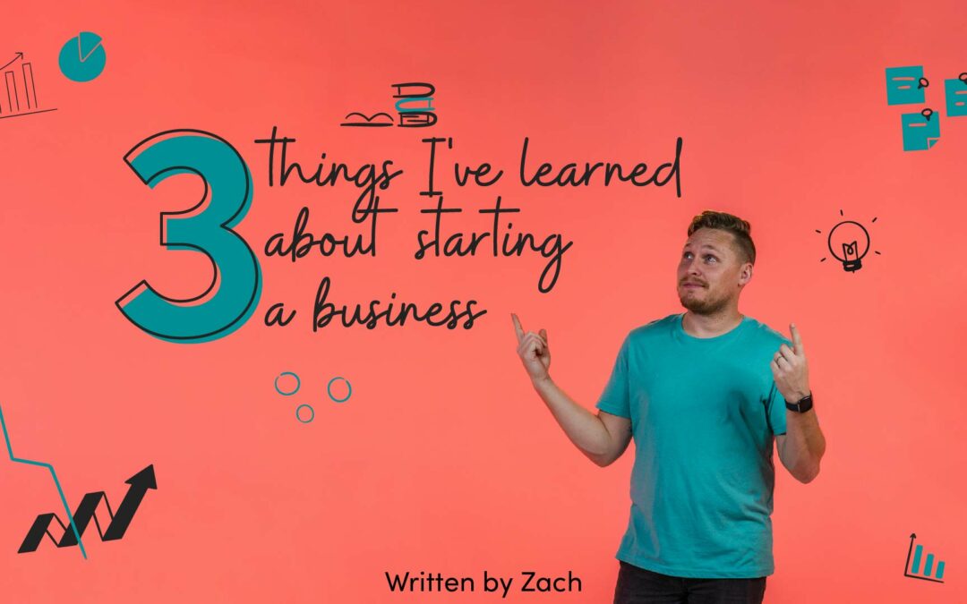 3 Things I Learned About Starting a Business